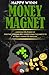 Money Magnet by Happy Wynn