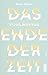 Das vorläufige Ende der Zeit