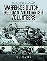 Waffen-SS Dutch, Belgian, and Danish Volunteers (Images of War)