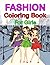 Fashion Coloring Book For G...