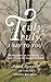 Truly, Truly, I Say to You: Meditations on the Words of Jesus from the Gospel of John (40 Devotions for Lent / Lenten Devotional / Time with Jesus Every Day)