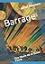 Barrage: Too Much Of A Good...