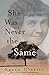 She Was Never the Same by Susan Glasier