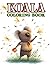 Koala Coloring Book by Nora Anderson