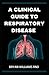 A CLINICAL GUIDE TO RESPIRA...