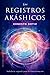Los registros akáshicos, sa...