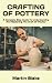 CRAFTING OF POTTERY: A Comp...
