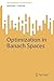 Optimization in Banach Spaces (SpringerBriefs in Optimization)