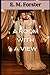 A Room With A View: Annotated & Unabridged