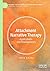 Attachment Narrative Therapy: Applications and Developments