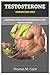 TESTOSTERONE ENHANCING DIET by Thomas M.  Cook