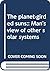 The planet-girded suns;: Man's view of other solar systems