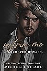 Restrain Me by Michelle Heard