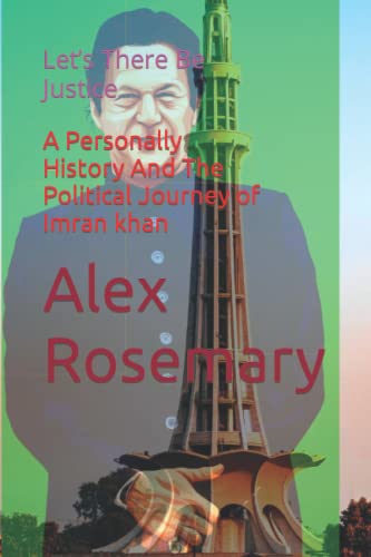 A Personally History And The Political Journey of Imran khan: Let’s There Be Justice (Paperback)
