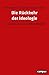 Die Rückkehr der Ideologie ...