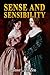 Sense and Sensibility: A Classic (Annotated) Edition of Jane Austen Novel (Editor by Maylada Classic)