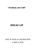 BREAK UP: HOW TO MOVE ON AN...