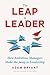 The Leap to Leader: How Amb...