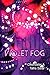 Violet Fog