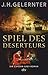 Spiel des Deserteurs: Ein Captain-Grey-Roman | Der unerschrockenste Spion zu Napoleons Zeiten – eine perfekte Mischung aus Action und Liebe zum historischen ... (Spion Captain Grey 2) (German Edition)