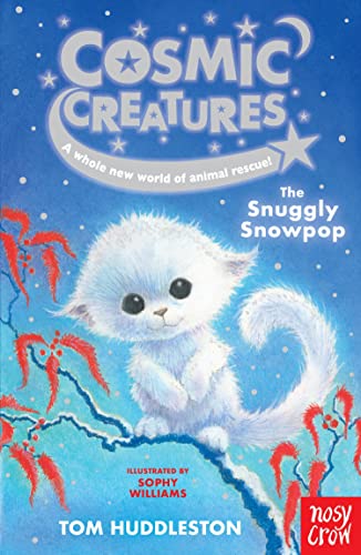 Cosmic Creatures: The Snuggly Snowpop (Kindle Edition)
