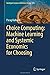 Choice Computing: Machine Learning and Systemic Economics for Choosing (Intelligent Systems Reference Library, 225)