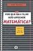 Por que seu filho não aprende matemática? (Portuguese Edition)