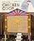 Art of the Chicken Coop: A ...