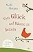 Vom Glück, auf Bäume zu flattern: Ein Huhn entdeckt die Welt – Roman | Ein packender Abenteuerroman aus der Sicht eines entflohenen Huhns (German Edition)