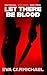 Let there be Blood: Betraya...