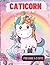 Unicorn Cat coloring book for kids 1-3 cute by Steve Bollman