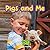 Pigs and Me: Animals and Me