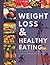 Weight Loss & Healthy Eatin...