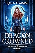 Dragon Crowned (The Dragon of 23rd Street #3) 