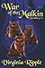 War of The Malkins: Novella...