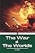 The War of the Worlds: by Herbert George Wells