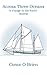 Across Three Oceans: A Voyage in the Yacht Saoirse