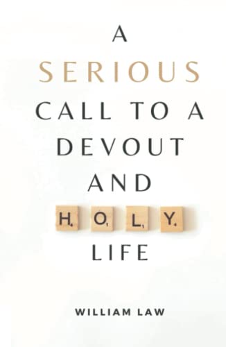 A Serious Call to a Devout and Holy Life: