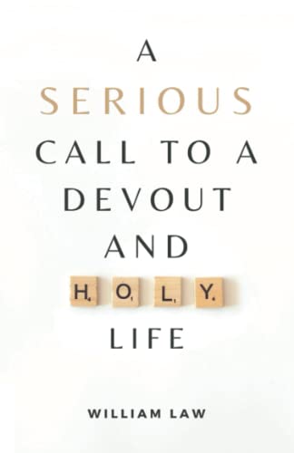 A Serious Call to a Devout and Holy Life:
