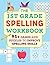 The 1st Grade Spelling Work...