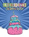 Wedding Cake Coloring Book: Lot Of Fun Stress Relaxing Designs Beautiful Wedding Cake To Draw For Kids Inspired Activity Wedding Cake Coloring Book: Lot Of Fun Stress Relaxing Designs Beautiful Wedding Cake To Draw For Kids Inspired Activity