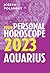 Aquarius 2024: Your Personal Horoscope: An insightful astrological self-help guide to achieving lasting happiness and success in 2024