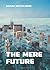 The Mere Future