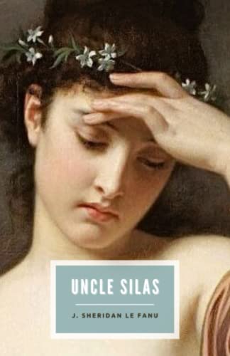 Uncle Silas: A Tale of Bartram-Haugh