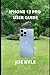 IPHONE 13 PRO USER GUIDE by JOE KYLE