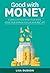 Good with Money by Lisa Dudson