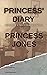 Princess' Diary: Memoirs of...