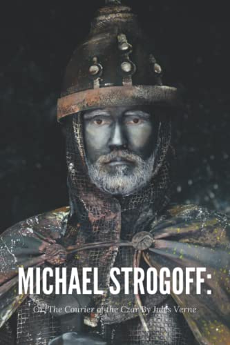 Michael Strogoff; Or, The Courier of the Czar