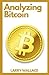 Analyzing Bitcoin: The Complete Guide