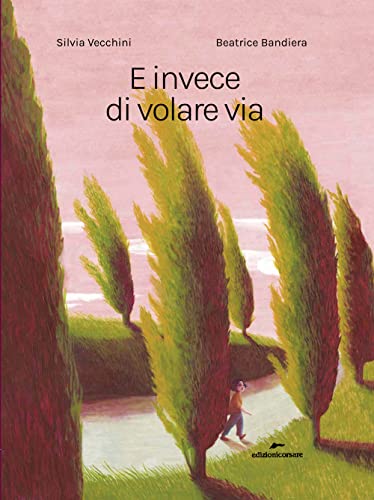 E INVECE DI VOLARE VIA (Hardcover)